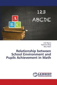 bokomslag Relationship between School Environment and Pupils Achievement in Math