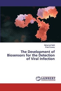 bokomslag The Development of Biosensors for the Detection of Viral Infection