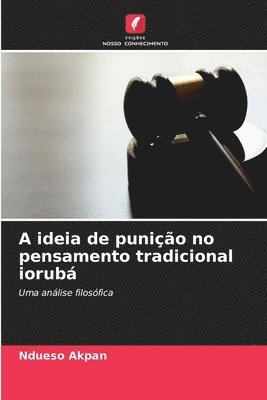 bokomslag A ideia de punio no pensamento tradicional iorub