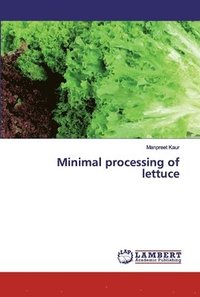 bokomslag Minimal processing of lettuce