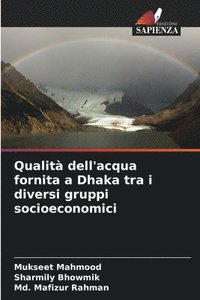 bokomslag Qualit dell'acqua fornita a Dhaka tra i diversi gruppi socioeconomici