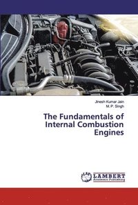 bokomslag The Fundamentals of Internal Combustion Engines