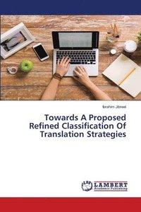 bokomslag Towards A Proposed Refined Classification Of Translation Strategies