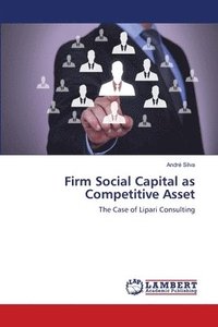 bokomslag Firm Social Capital as Competitive Asset