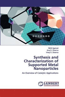 bokomslag Synthesis and Characterization of Supported Metal Nanoparticles