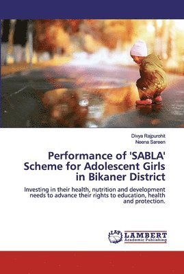 Performance of 'SABLA' Scheme for Adolescent Girls in Bikaner District 1