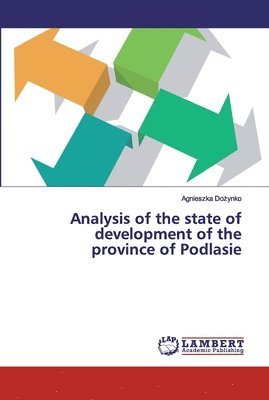 Analysis of the state of development of the province of Podlasie 1