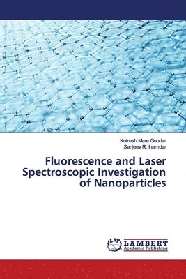 Fluorescence and Laser Spectroscopic Investigation of Nanoparticles 1