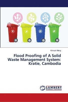 Flood Proofing of A Solid Waste Management System 1