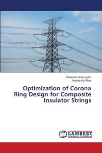 bokomslag Optimization of Corona Ring Design for Composite Insulator Strings