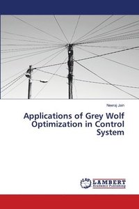 bokomslag Applications of Grey Wolf Optimization in Control System