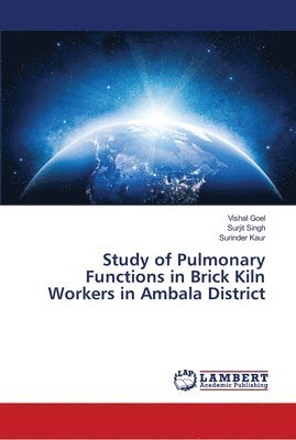 Study of Pulmonary Functions in Brick Kiln Workers in Ambala District 1