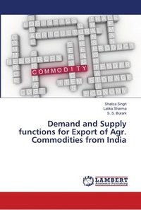 bokomslag Demand and Supply functions for Export of Agr. Commodities from India