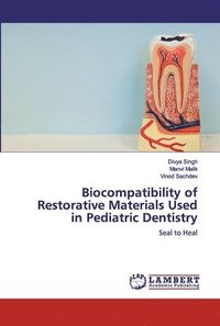 bokomslag Biocompatibility of Restorative Materials Used in Pediatric Dentistry