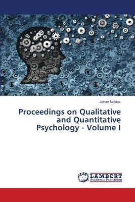 Johan Noldus - Proceedings on Qualitative and Quantitative Psychology - Volume I, Häftad