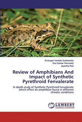 bokomslag Review of Amphibians And Impact of Synthetic Pyrethroid Fenvalerate