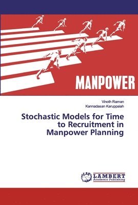 Stochastic Models for Time to Recruitment in Manpower Planning 1