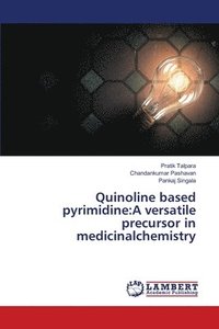 bokomslag Quinoline based pyrimidine