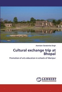 bokomslag Cultural exchange trip at Bhopal
