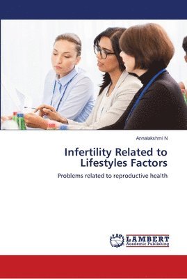 Infertility Related to Lifestyles Factors 1