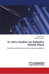 bokomslag In vitro studies on Ephedra foliata Plant
