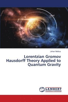 bokomslag Lorentzian Gromov Hausdorff Theory Applied to Quantum Gravity