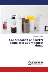bokomslag Copper, cobalt and nickel complexes as anticancer drugs