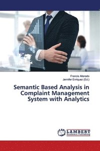 bokomslag Semantic Based Analysis in Complaint Management System with Analytics
