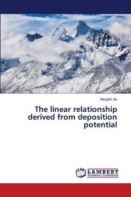 bokomslag The linear relationship derived from deposition potential