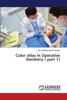 Color atlas in Operative Dentistry ( part 1) 1