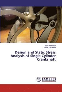 bokomslag Design and Static Stress Analysis of Single Cylinder Crankshaft