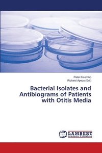 bokomslag Bacterial Isolates and Antibiograms of Patients with Otitis Media