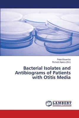 Bacterial Isolates and Antibiograms of Patients with Otitis Media 1