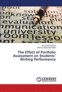 bokomslag The Effect of Portfolio Assessment on Students' Writing Performance