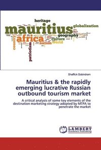 bokomslag Mauritius & the rapidly emerging lucrative Russian outbound tourism market