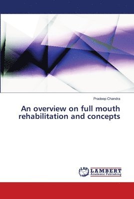 An overview on full mouth rehabilitation and concepts 1