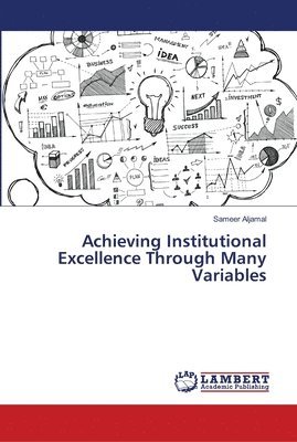 bokomslag Achieving Institutional Excellence Through Many Variables