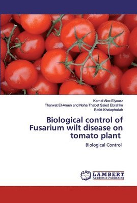 Biological control of Fusarium wilt disease on tomato plant 1