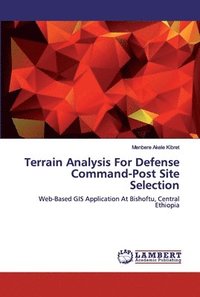 bokomslag Terrain Analysis For Defense Command-Post Site Selection