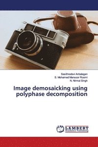 bokomslag Image demosaicking using polyphase decomposition