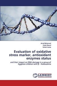 bokomslag Evaluation of oxidative stress marker, antioxidant enzymes status