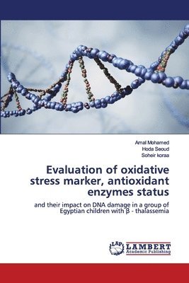 bokomslag Evaluation of oxidative stress marker, antioxidant enzymes status