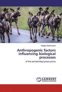 bokomslag Anthropogenic factors influencing biological processes