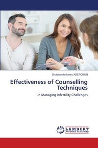 bokomslag Effectiveness of Counselling Techniques
