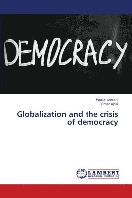 bokomslag Globalization and the crisis of democracy