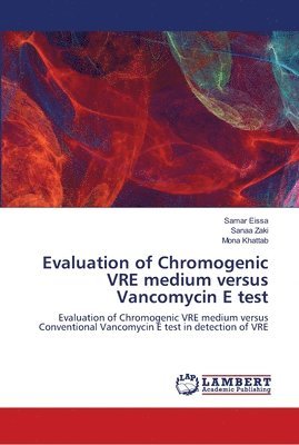 Evaluation of Chromogenic VRE medium versus Vancomycin E test 1