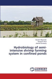 bokomslag Hydrobiology of semi-intensive shrimp farming system in confined ponds