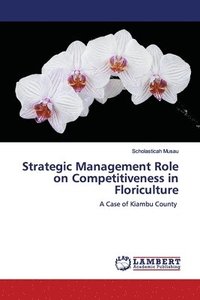 bokomslag Strategic Management Role on Competitiveness in Floriculture