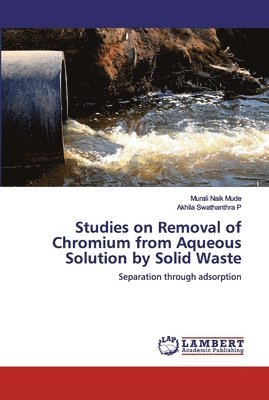 Studies on Removal of Chromium from Aqueous Solution by Solid Waste 1