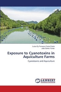 bokomslag Exposure to Cyanotoxins in Aquiculture Farms